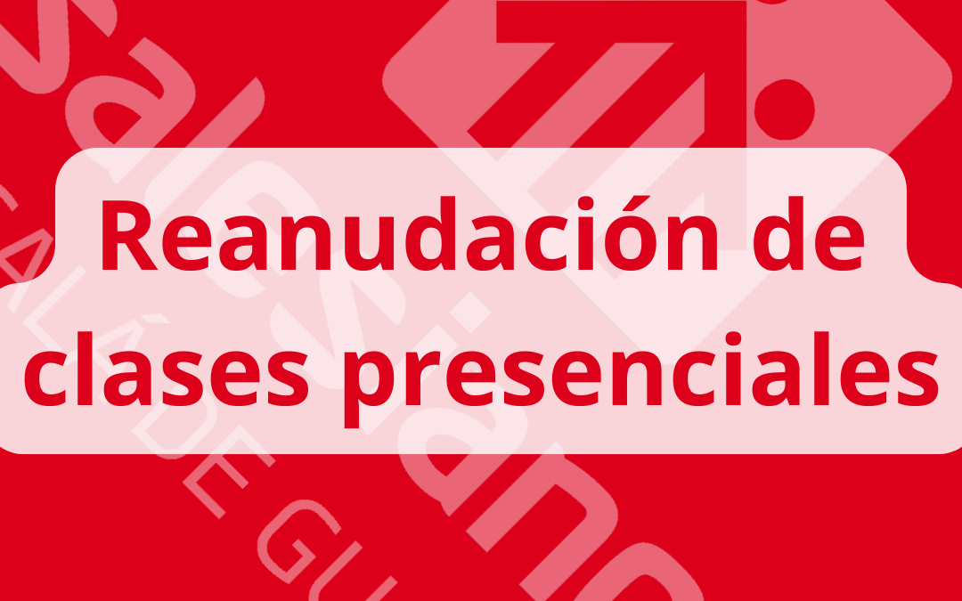 Reanudación de clases presenciales